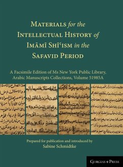 Materials for the Intellectual History of Im¿m¿ Sh¿¿ism in the Safavid Period