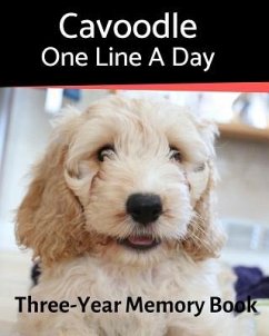 Cavoodle - One Line a Day: A Three-Year Memory Book to Track Your Dog's Growth - Journals, Brightview