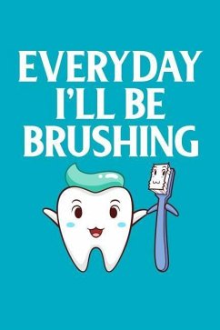 Everyday I'll Be Brushing - Publishing, Windstone