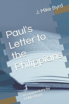 Paul's Letter to the Philippians - Byrd, J Mike