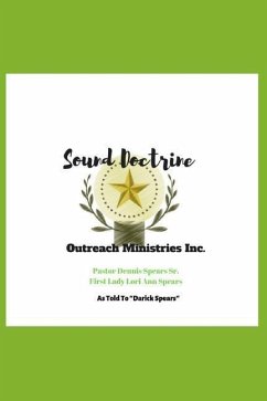 Sound Doctrine Outreach Ministries Inc. - Spears Sr, Dennis Ray; Spears, Lori Ann; Spears, Darick