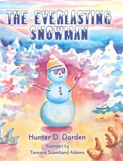 The Everlasting Snowman - Darden, Hunter D.