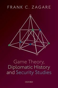 Game Theory, Diplomatic History and Security Studies - Zagare, Frank C