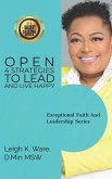 Open: 4 Strategies to Lead and Live Happy