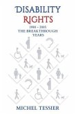 Disability Rights 1980 - 2005 The Breakthrough Years