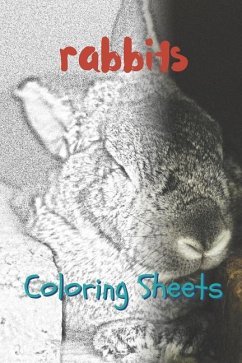 Rabbit Coloring Sheets: 30 Rabbit Drawings, Coloring Sheets Adults Relaxation, Coloring Book for Kids, for Girls, Volume 1 - Smith, Julian