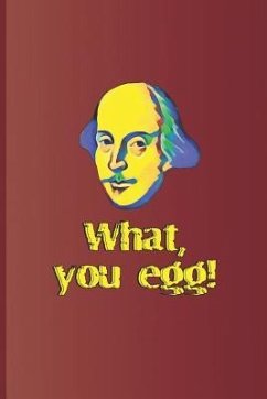 What, You Egg!: A Quote from Macbeth by William Shakespeare - Diego, Sam