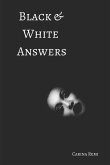 Black & White Answers: The Soul Speaks