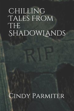 Chilling Tales From The ShadowLands - Parmiter, Cindy