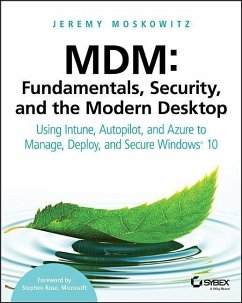 MDM: Fundamentals, Security, and the Modern Desktop - Moskowitz, Jeremy