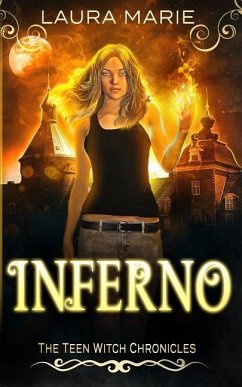The Teen Witch Inferno: A Young Adult Urban Fantasy - Marie, Laura