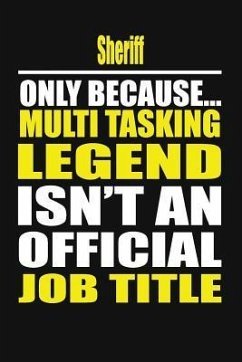 Sheriff Only Because Multi Tasking Legend Isn't an Official Job Title - Notebook, Your Career