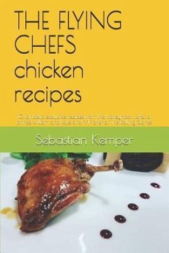 THE FLYING CHEFS chicken recipes - Kemper, Sebastian