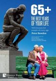 65+. The Best Years of Your Life (eBook, ePUB)