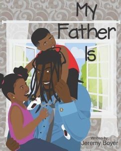 My Father Is - Beckham, Stephon; Boyer, Jeremy