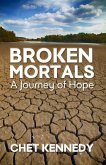 Broken Mortals: A Journey of Hope