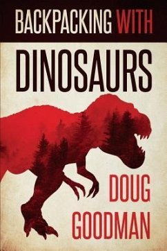 Backpacking with Dinosaurs - Goodman, Doug