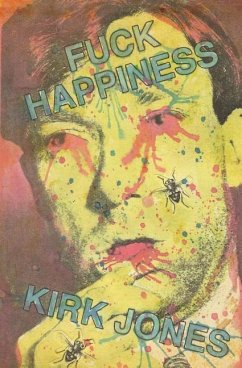 Fuck Happiness - Jones, Kirk