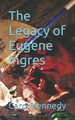 The Legacy of Eugene Ingres - Kennedy, Carol