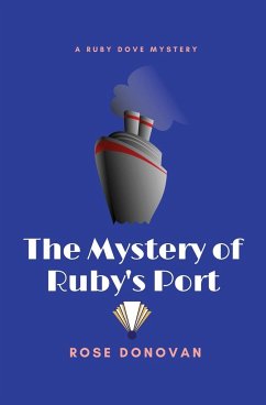 The Mystery of Ruby's Port - Donovan, Rose