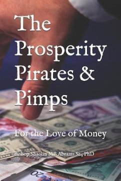 The Prosperity Pirates & Pimps: For the Love of Money - Abrams, Shaolin Mb