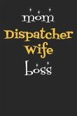 Mom Dispatcher Wife Boss