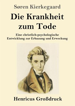 Die Krankheit zum Tode (Großdruck) - Kierkegaard, Søren