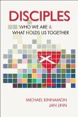 Disciples: Who We Are and What Holds Us Together