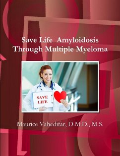 Save Life Amyloidosis Through Multiple Myeloma - Vahedifar, D. M. D. M. S. Maurice