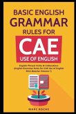 Basic English Grammar Rules for CAE Use of English: English Phrasal Verbs & Collocations. (English Grammar Rules for CAE Mini-Booster Volume 1): Engli