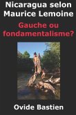 Nicaragua selon Maurice Lemoine Gauche ou fondamentalisme?