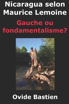 Nicaragua selon Maurice Lemoine Gauche ou fondamentalisme? - Bastien, Ovide