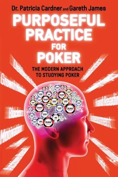 Purposeful Practice for Poker - Cardner, Patricia; James, Gareth