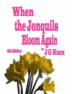 When the Jonquils Bloom Again 5th Edition - Knox, J. G.