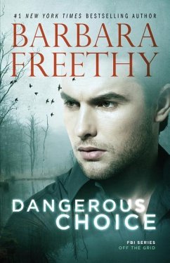 Dangerous Choice - Freethy, Barbara