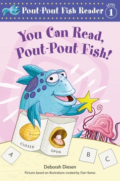 You Can Read, Pout-Pout Fish! - Diesen, Deborah