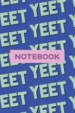 Notebook: Yeet Blue Black Typography Meme Pattern