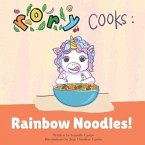 Rory Cooks: Rainbow Noodles!: A story for parents and children about healthy eating
