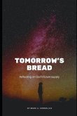 Tomorrow's Bread: Reflecting on God's Future Supply