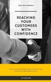 Reaching Your Customers with Confidence
