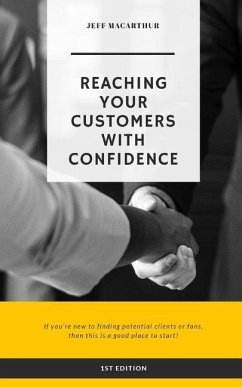 Reaching Your Customers with Confidence - MacArthur, Jeffrey; MacArthur, Jeff