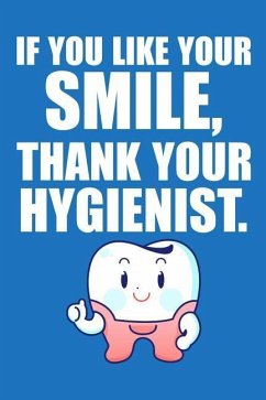 If You Like Your Smile, Thank Your Hygienist - Publishing, Windstone