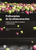 Polisemias de la alimentación : salud, desperdicio, hambre y patrimonio