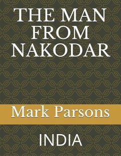 The Man from Nakodar: India - Parsons, Mark