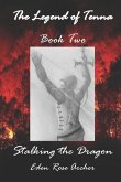 The Legend of Tenna: Book Two: Stalking the Dragon