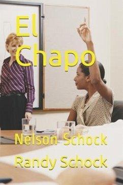 El Chapo: Nelson Schock - Schock, Randy