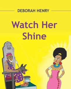 Deborah Henry Watch Her Shine - Henry, Deborah