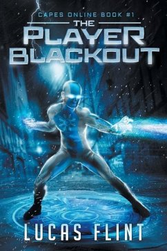 The Player Blackout: A Superhero LitRPG Adventure - Flint, Lucas