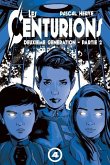 Les Centurions: 2ème génération - Partie 2