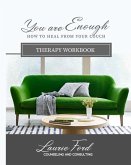 You Are Enough: How To Heal From Your Couch